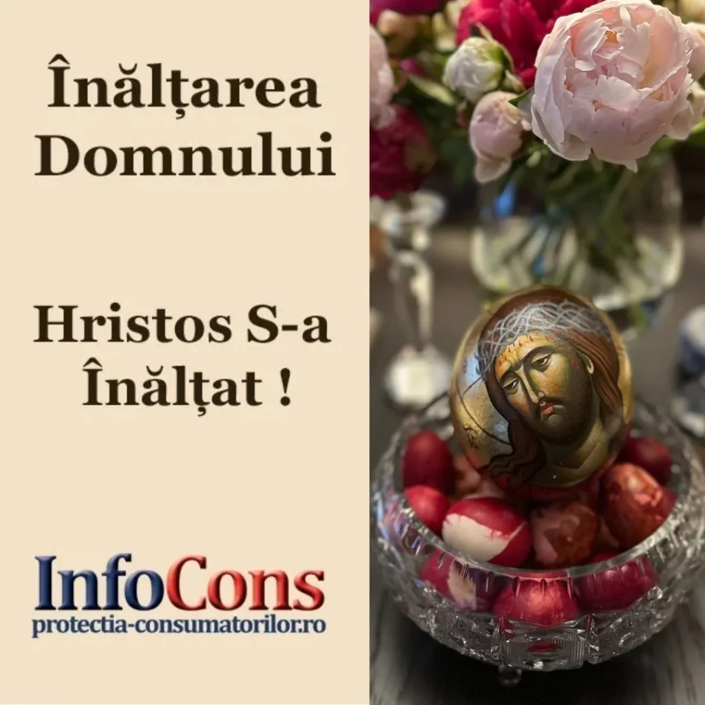 Cu ocazia Înălțării Domnului, InfoCons Protecția Consumatorului vă urează pace și lumină ! Hristos S-a Înălțat !